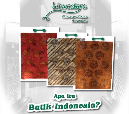 Apa Itu Batik Indonesia?