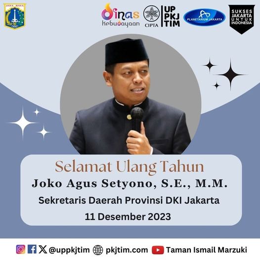 Selamat ulang tahun kepada Bapak Joko Agus Setyono, S.E., M.M., Sekretaris Daerah Provinsi DKI Jakarta