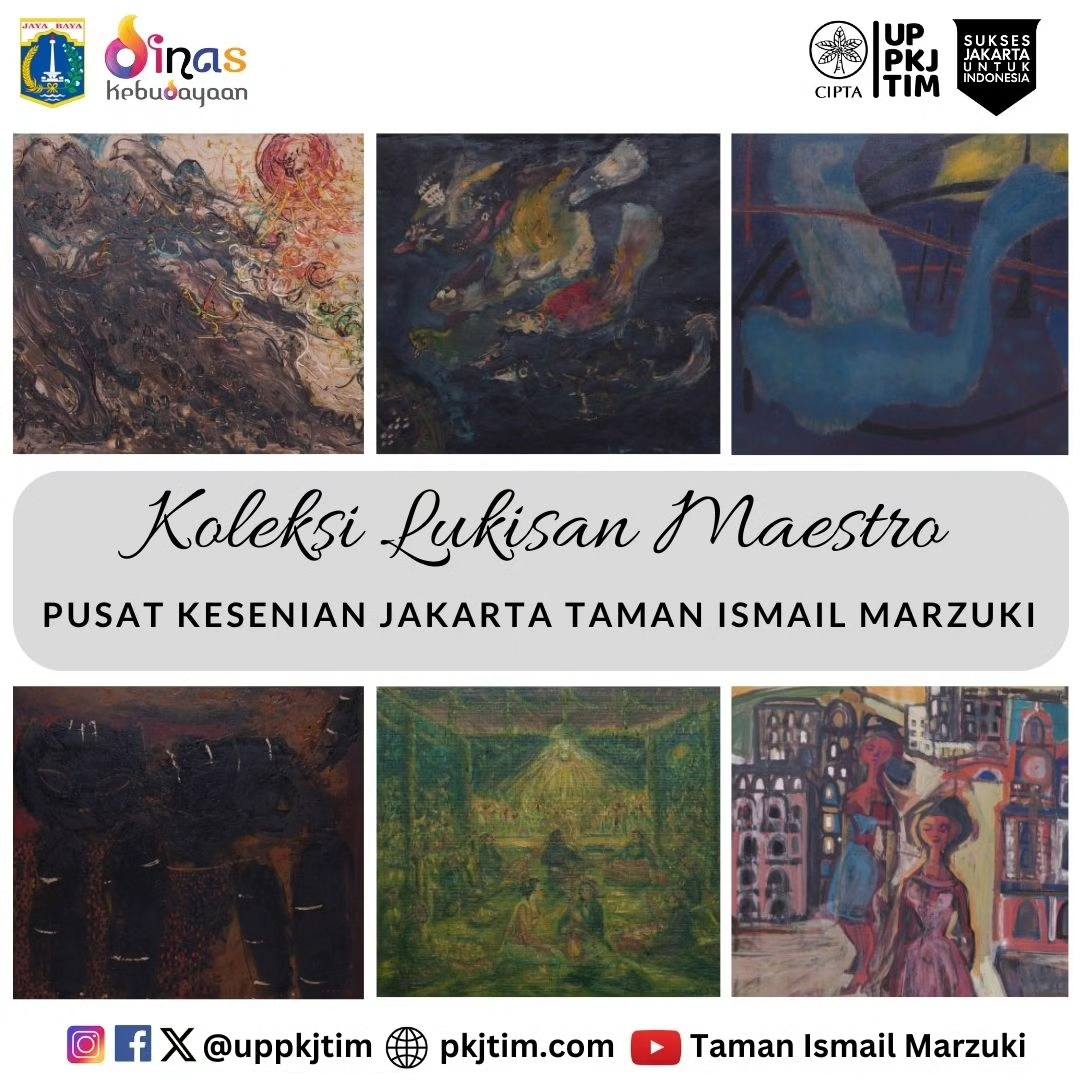 Koleksi Lukisan Pelukis Maestro Unit Pengelola Pusat Kesenian Jakarta Taman Ismail Marzuki