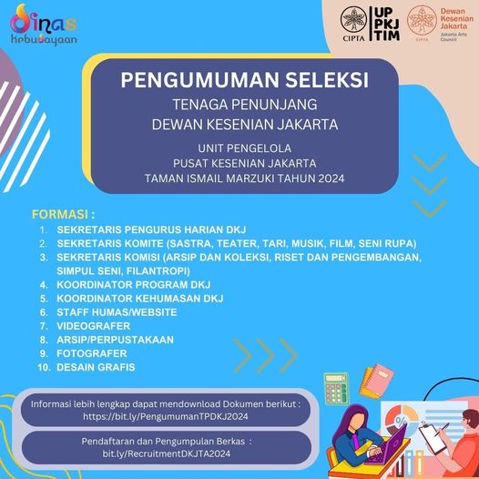 Penerimaan Tenaga Penunjang Dewan Kesenian Jakarta Unit Pengelola Pusat Kesenian Jakarta Taman Ismail Marzuki Tahun 2024