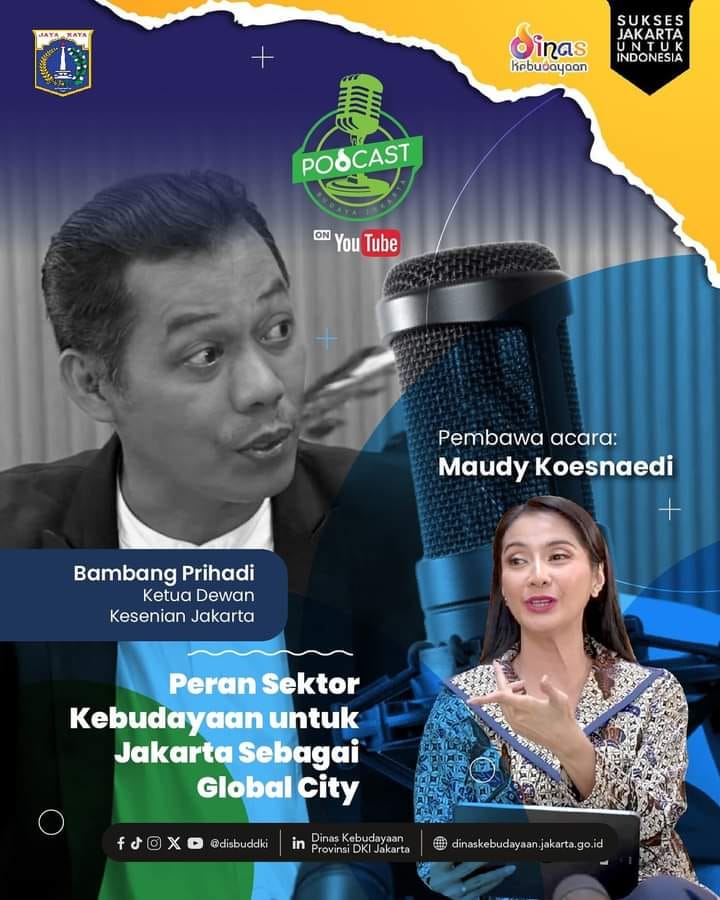 Podcast Budaya Kita “Peran Sektor Kebudayaan untuk Jakarta Sebagai Global City”