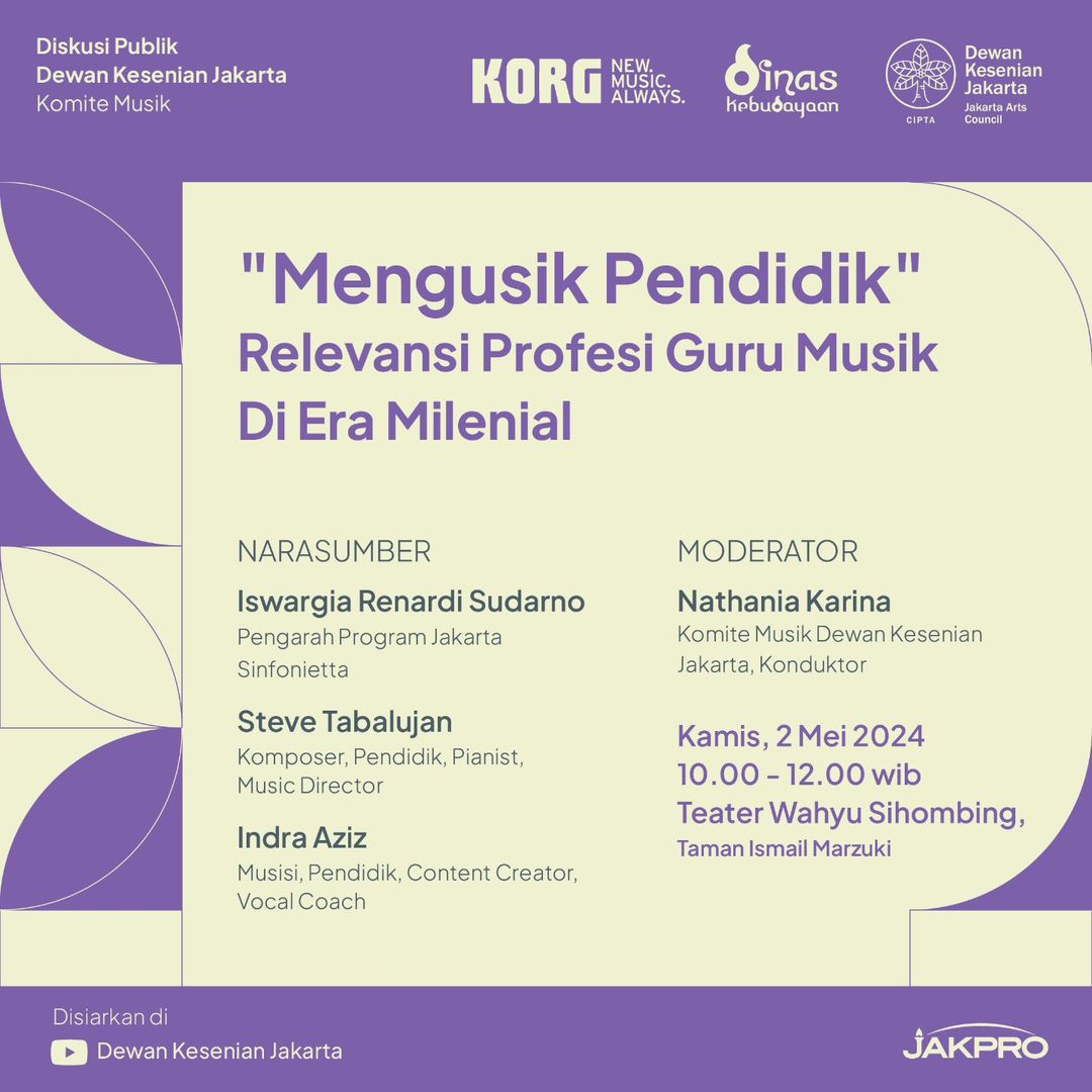 Diskusi Publik Komite Musik Dewan Kesenian Jakarta ‘Mengusik Pendidik’ Relevansi Guru Musik di Era Milenial